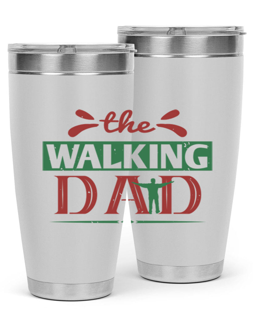 the walking dad 147#- fathers day- Tumbler