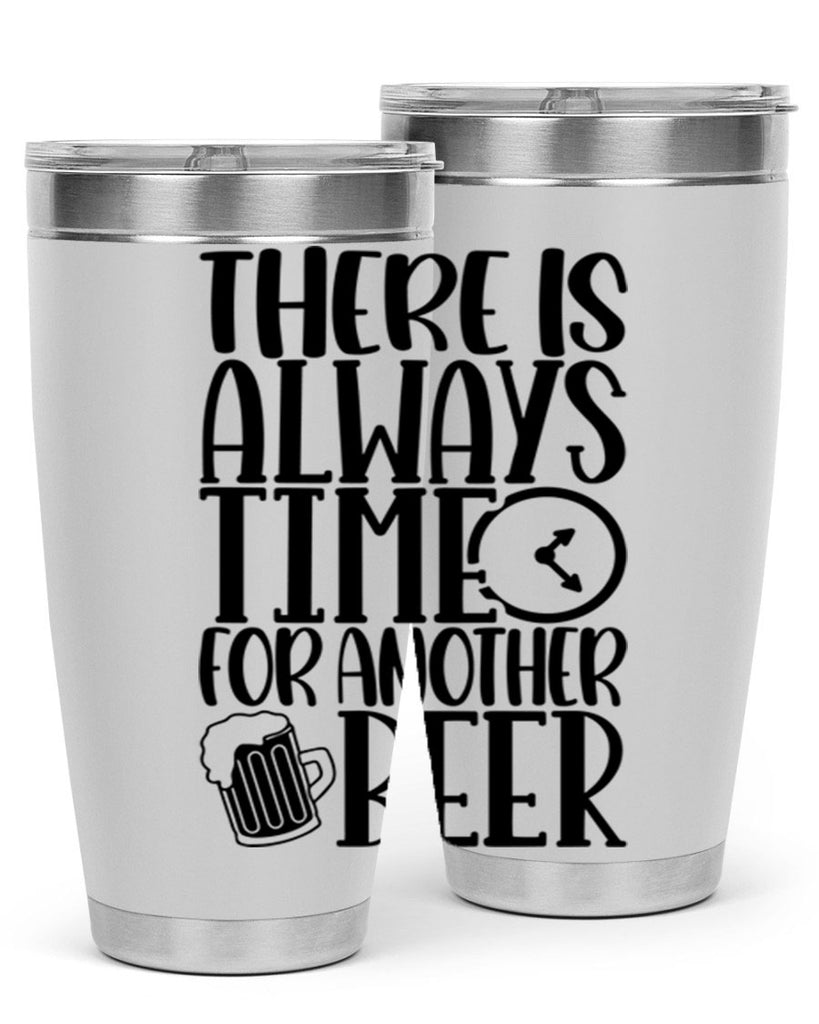there is always time for another beer 20#- beer- Tumbler