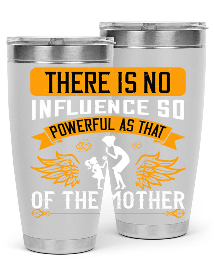 there is no influence so 27#- mothers day- Tumbler