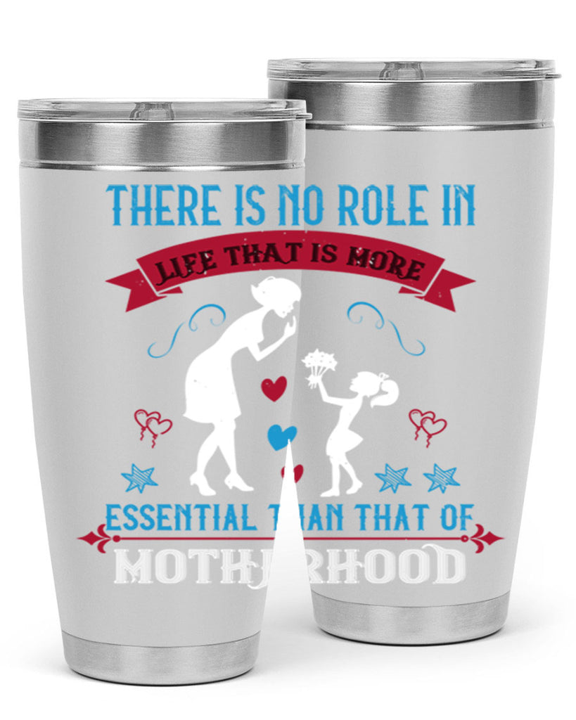 there is no role in life 25#- mothers day- Tumbler