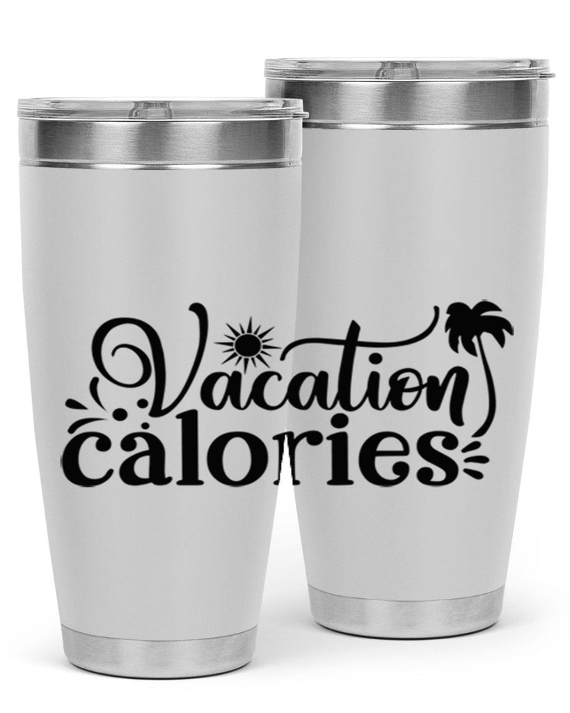 vacation calories Style 71#- summer- Tumbler