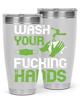 wash your fucking hands Style 14#- corona virus- Tumbler