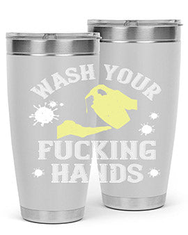 wash your fucking hands Style 16#- corona virus- Tumbler