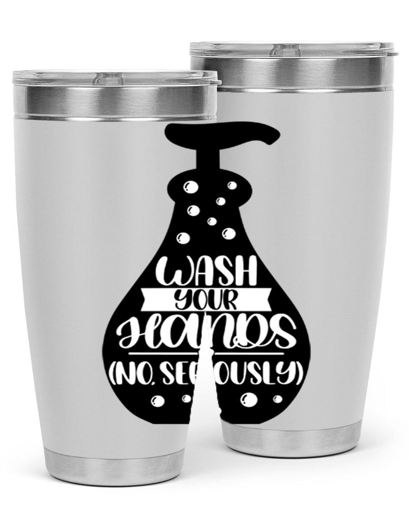 wash your hands no seriously 8#- bathroom- Tumbler