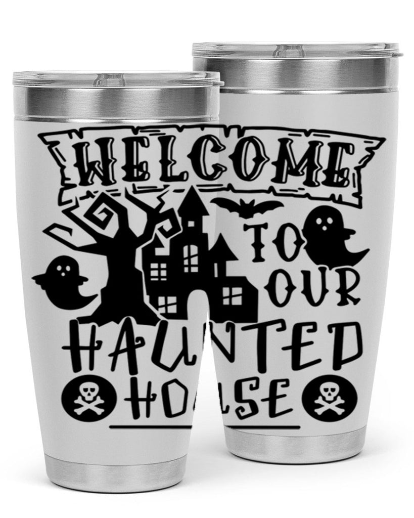 welcome to our haunted house 13#- halloween- Tumbler