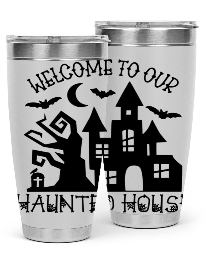 welcome to our haunted house 14#- halloween- Tumbler