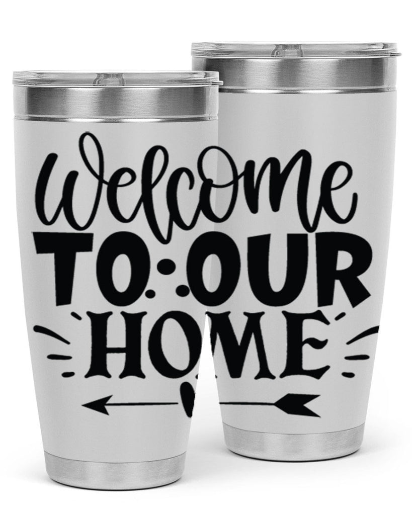 welcome to our home 11#- family- Tumbler