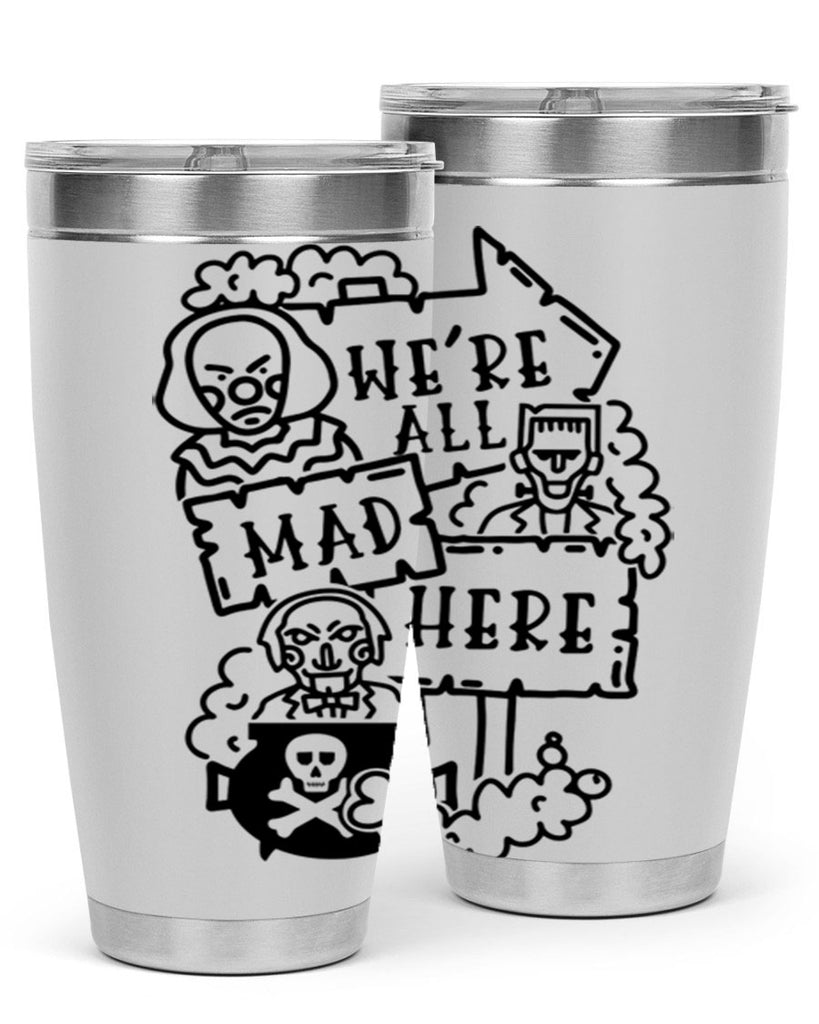 were all mad here 15#- halloween- Tumbler