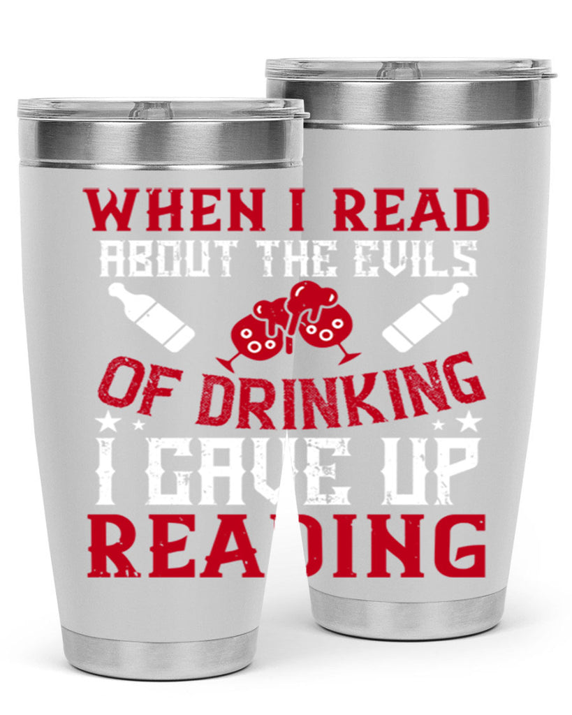 when i read about the evils of drinking i gave up reading 20#- drinking- Tumbler