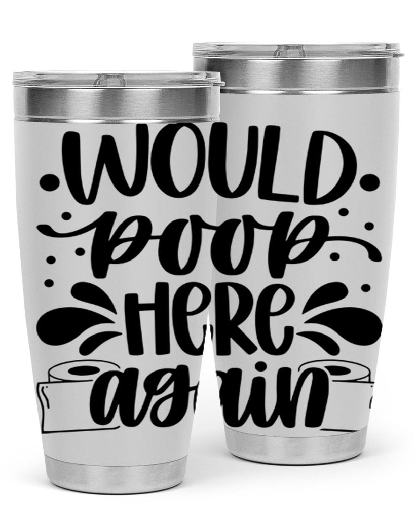 would poop here again 3#- bathroom- Tumbler