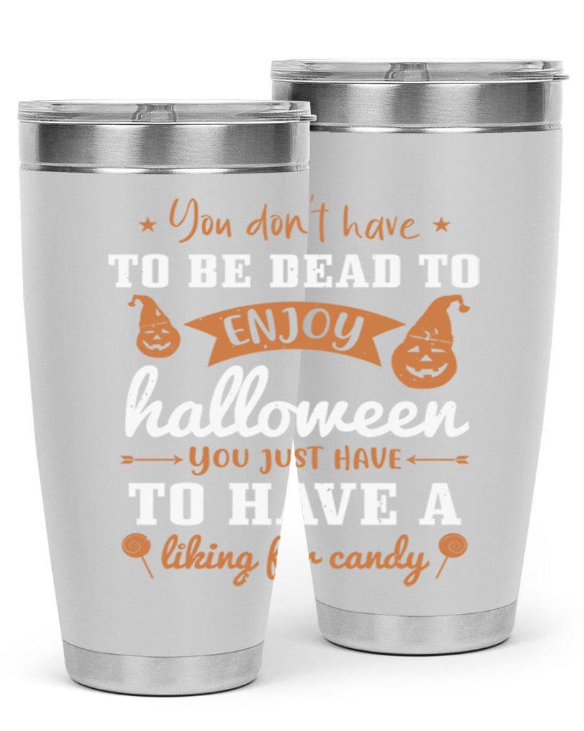 you dont have to be dead 119#- halloween- Tumbler