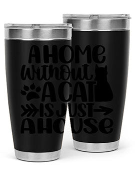 A Home Without A Cat Style 73#- cat- Tumbler