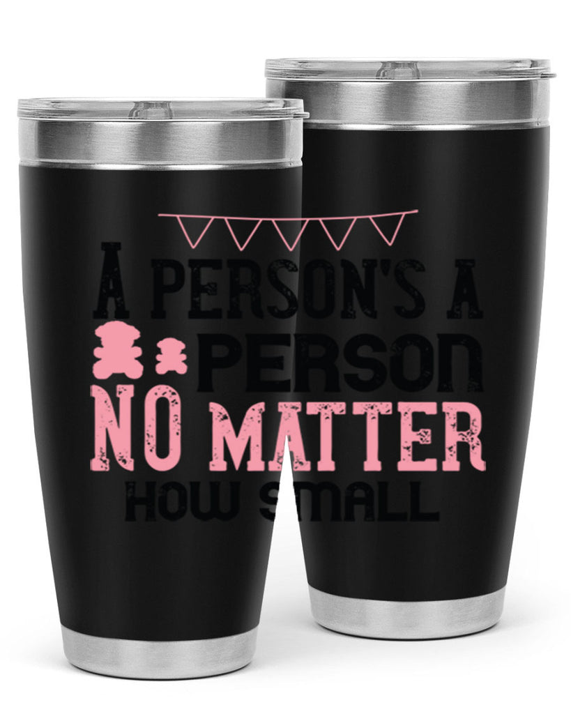 A persons a person no matter how small Style 53#- baby- Tumbler
