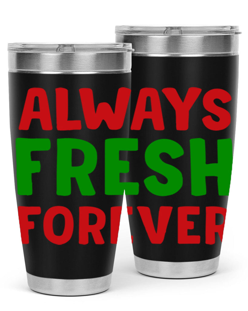 Always Fresh Forever 11#- winter- Tumbler