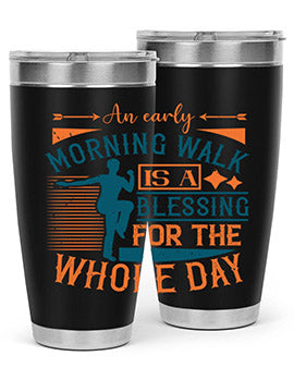 An early morning walk is a blessing for the whole day Style 28#- diabetes- Tumbler