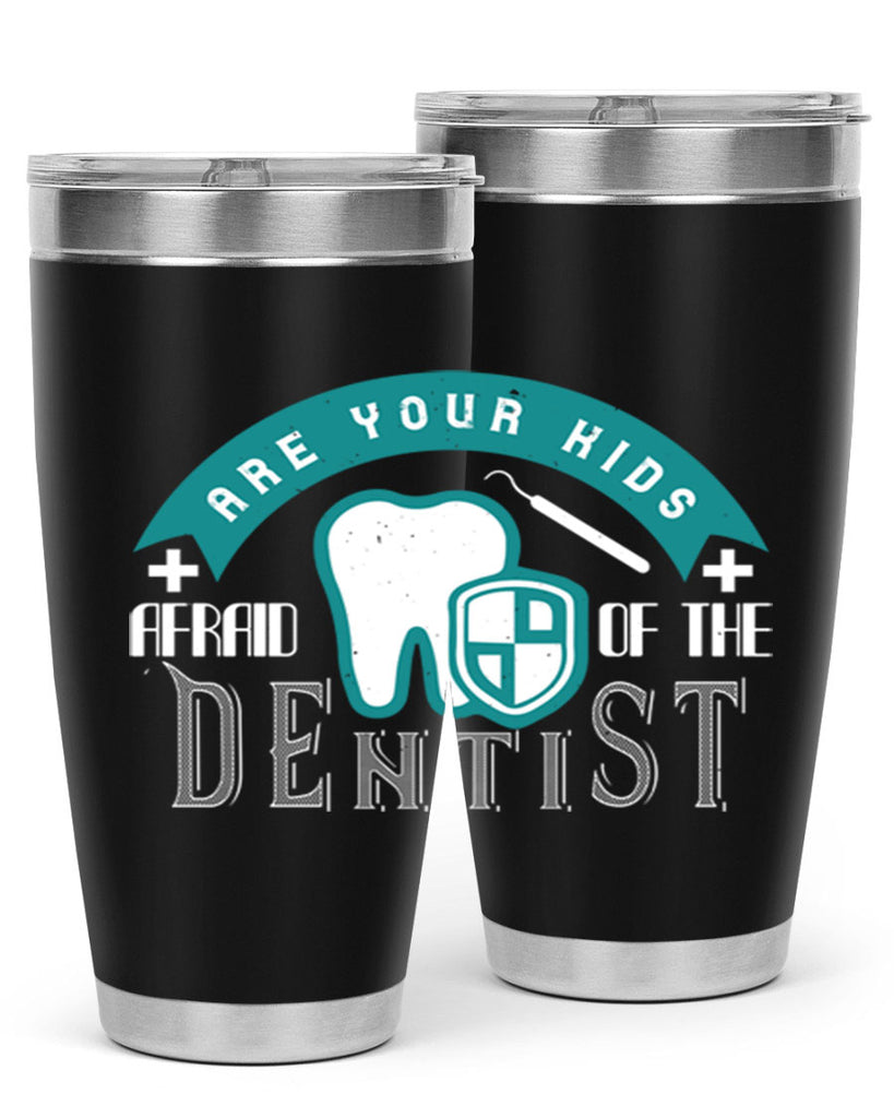 Are your kids afraid of the Dentist Style 6#- dentist- tumbler