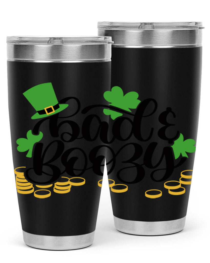 Bad Boozy Style 106#- St Patricks Day- Tumbler