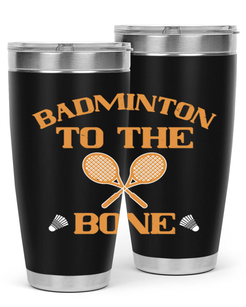Badminton to the Bone 2344#- badminton- Tumbler