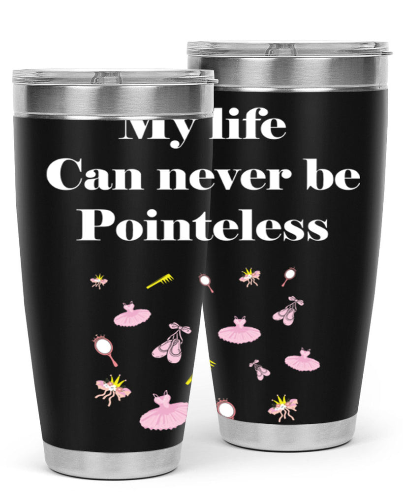 Ballerina My Life never be Ballet 2#- ballet- Tumbler