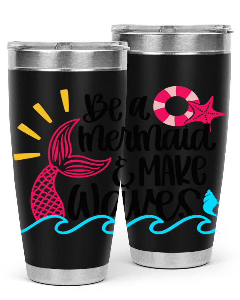 Be A Mermaid Make Waves Style 53#- summer- Tumbler