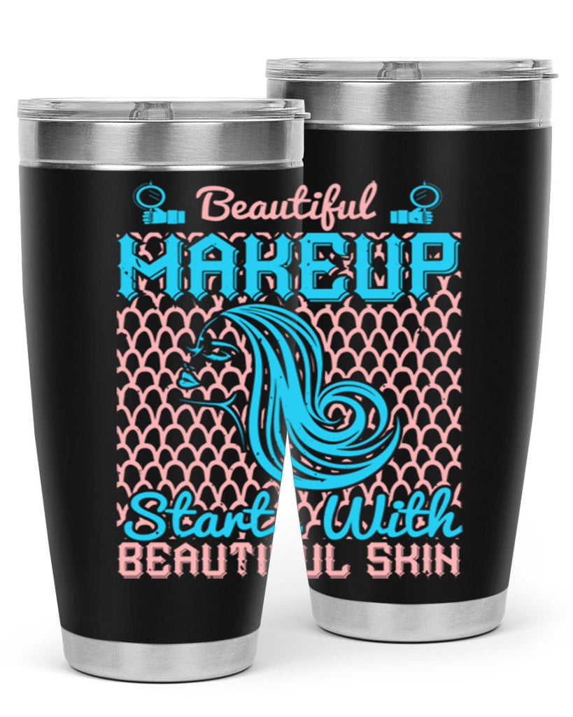 Beautiful makeup starts with beautiful skin Style 172#- make up- Tumbler