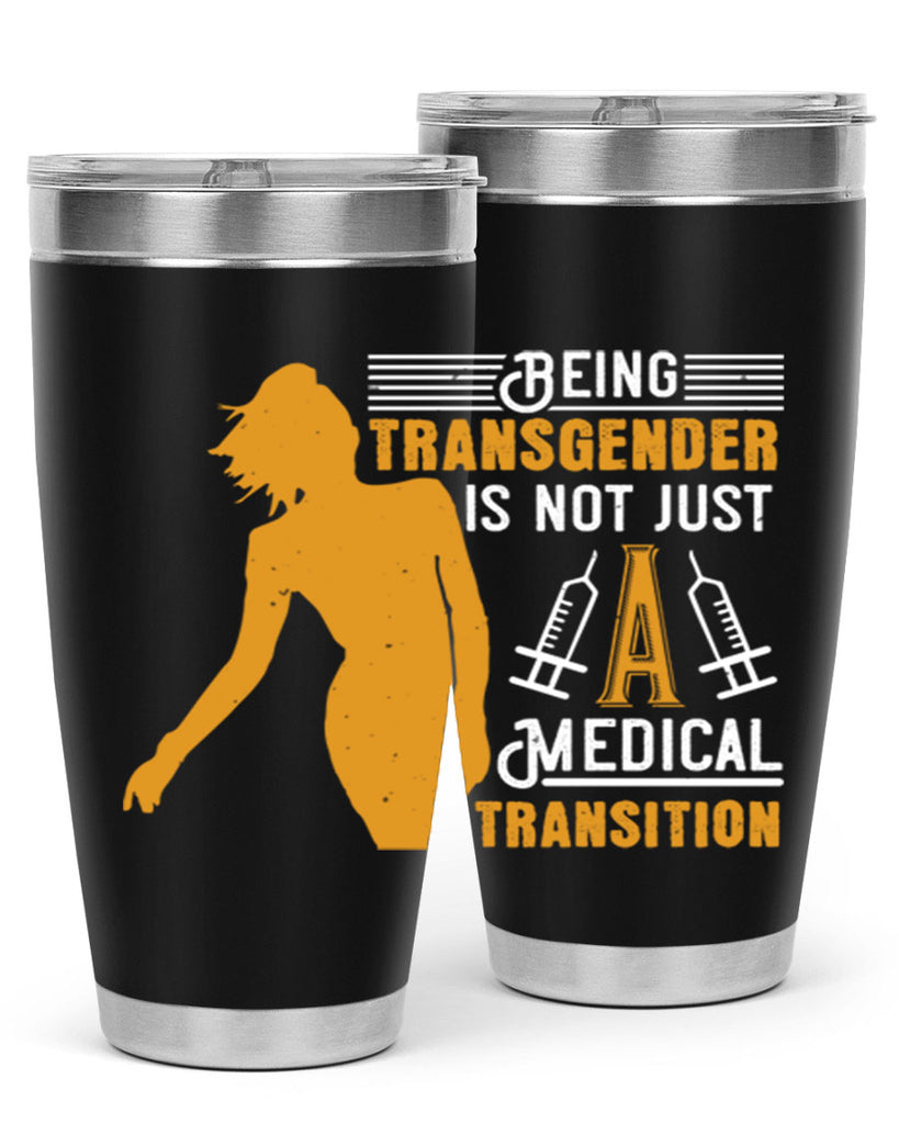 Being transgender is not just a medical transition Style 17#- medical- tumbler