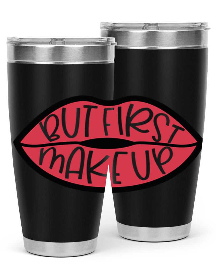 But First Makeup Style 116#- make up- Tumbler
