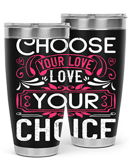 Choose your love Love your choice Style 4#- dog- Tumbler
