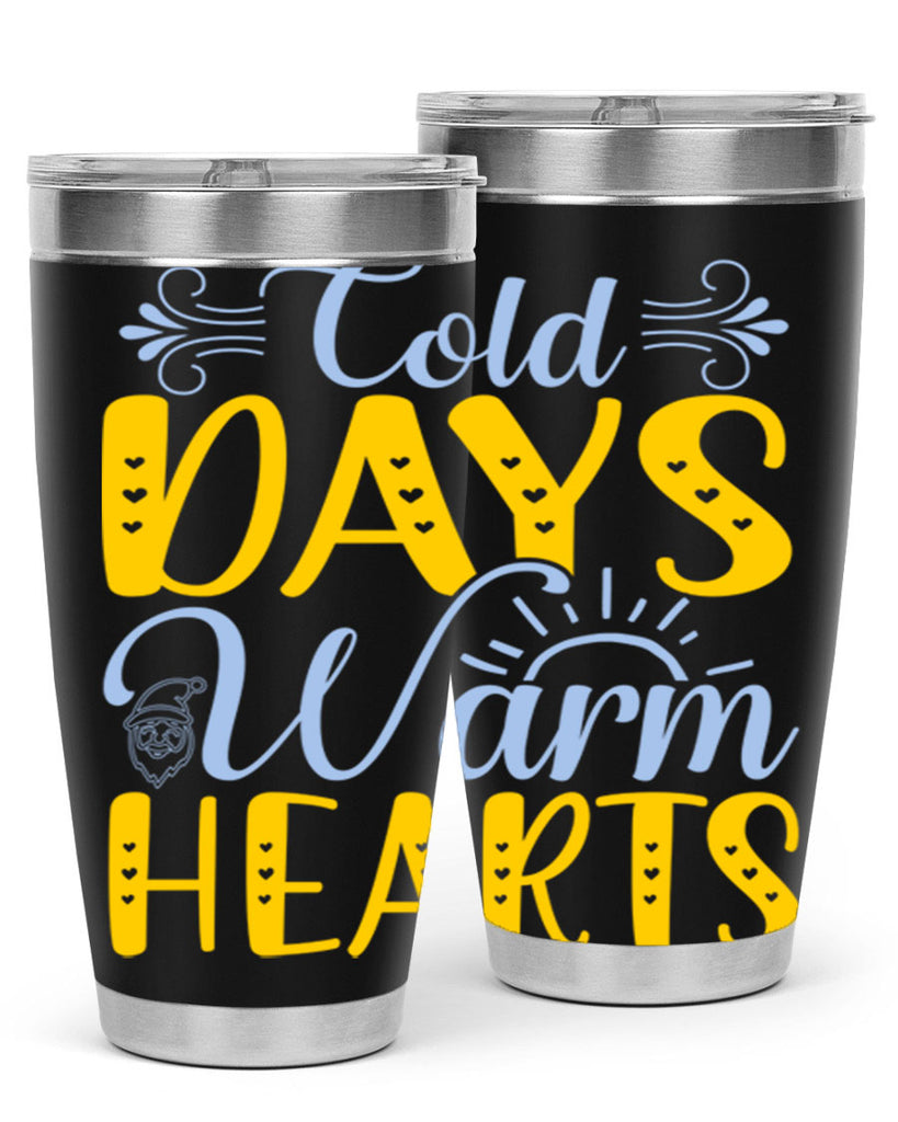Cold days warm hearts44#- winter- Tumbler