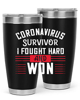 Corona Virus Survivor i fought and own Style 4#- corona virus- Tumbler