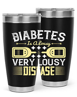 Diabetes is a lousy Very lousy disease Style 1#- diabetes- Tumbler