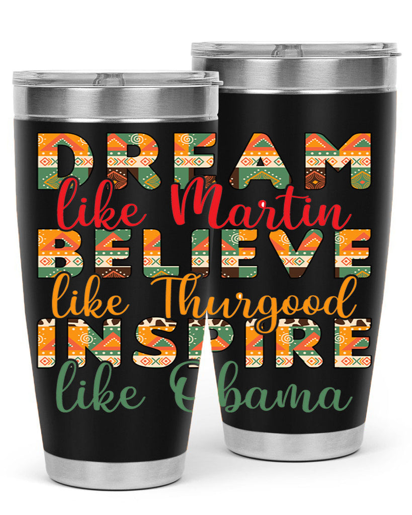 Dream Believe Inspire Junteenth Png 31#- Juneteenth- tumbler