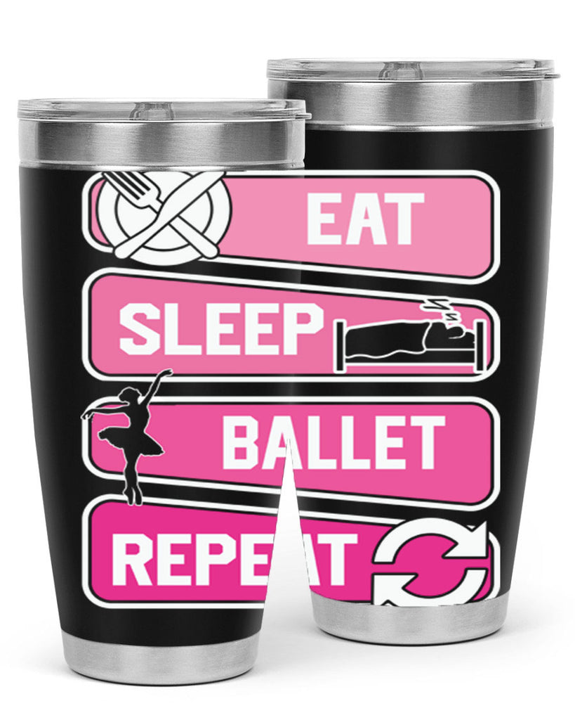 Eat Sleep Ballet Repeat Ballerino Ballet 38#- ballet- Tumbler