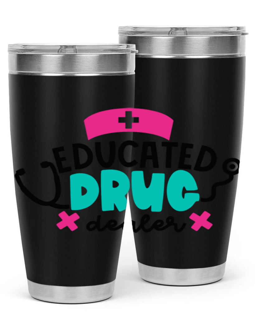 Educated Drug Dealer Style Style 195#- nurse- tumbler