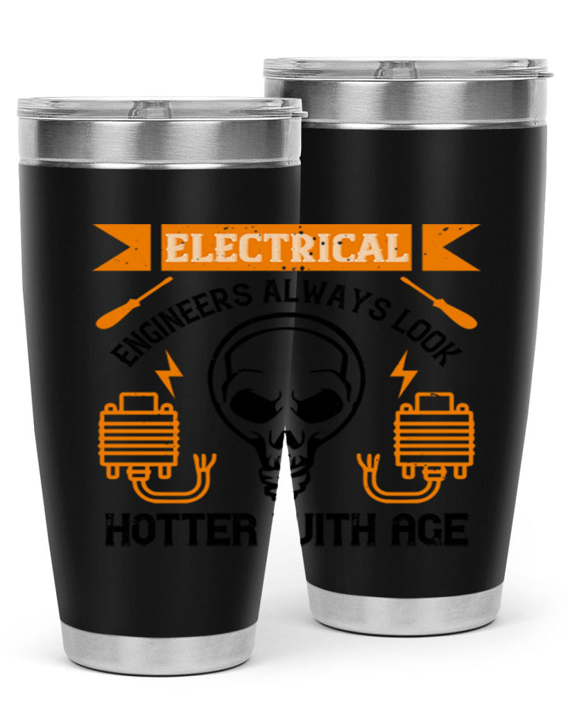 Electrical engineers always look hotter with age Style 58#- electrician- tumbler