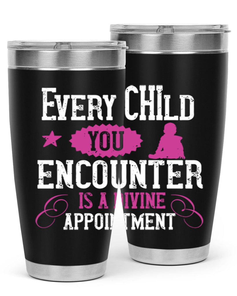 Every child you encounter is a divine appointment Style 38#- baby- Tumbler