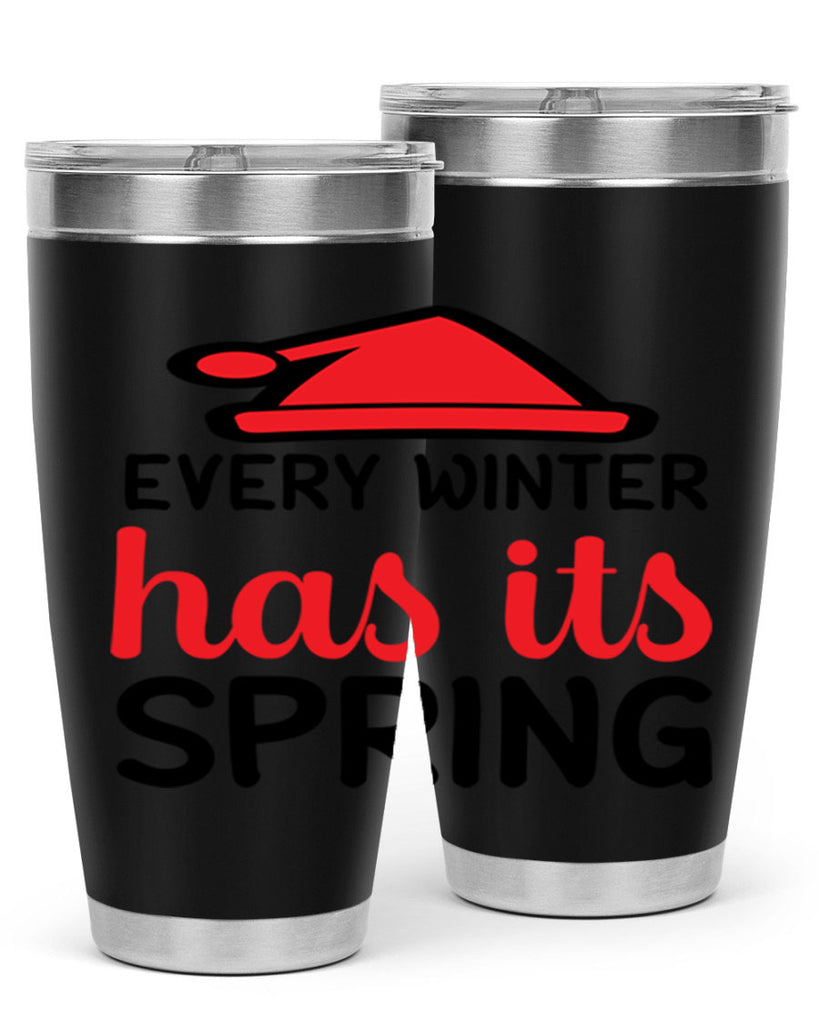 Every winter has its spring 101#- winter- Tumbler