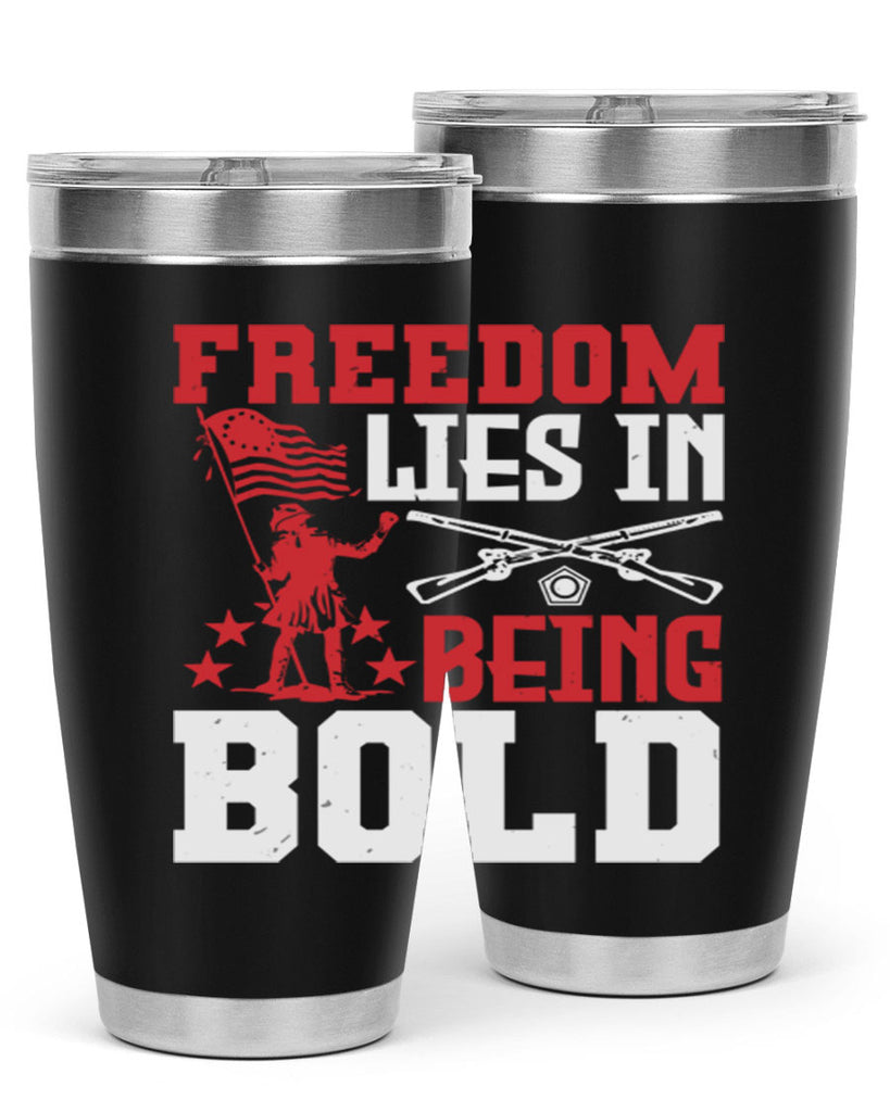 Freedom lies in being Style 11#- Fourt Of July- Tumbler