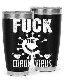 Fuck the CORONAVIRUS Style 39#- corona virus- Tumbler