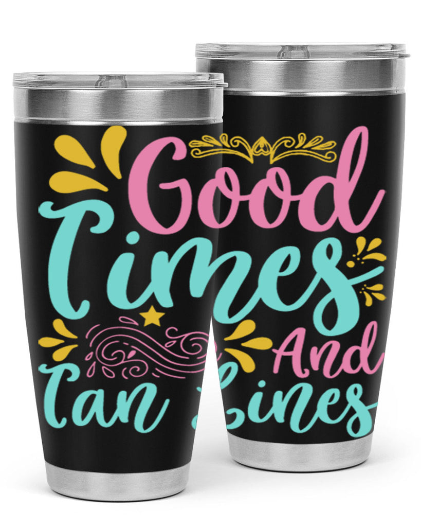 GOOD TIMES AND TAN LINES Style 65#- summer- Tumbler