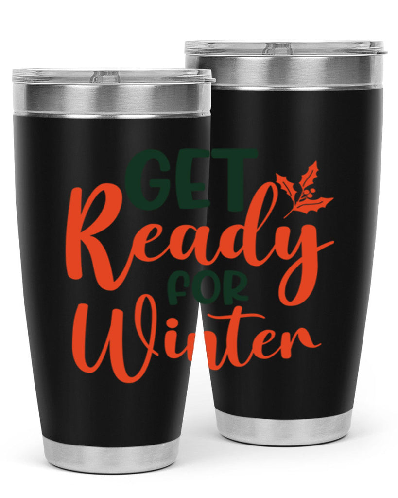 Get Ready For Winter 114#- winter- Tumbler