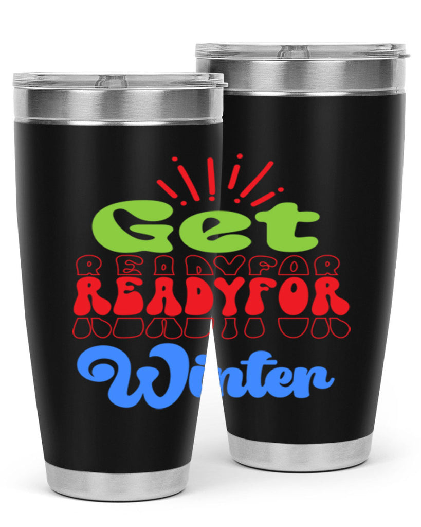 Get readyfor winter 115#- winter- Tumbler