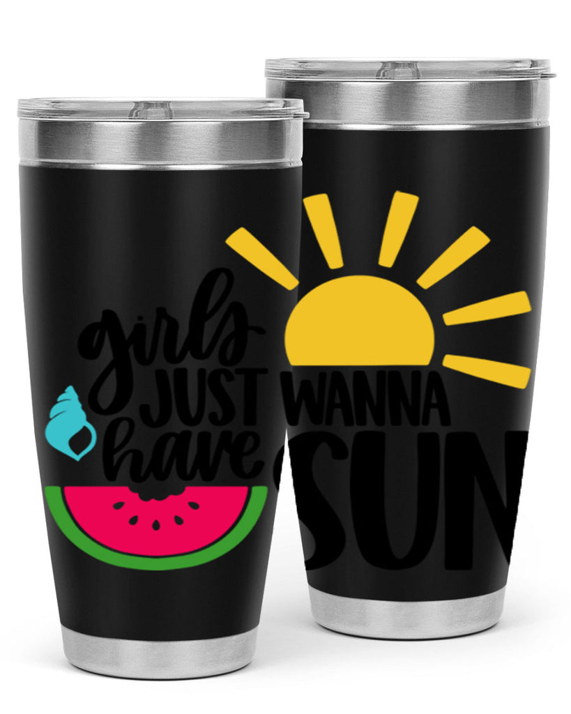 Girls Just Wanna Have Sun Style 44#- summer- Tumbler