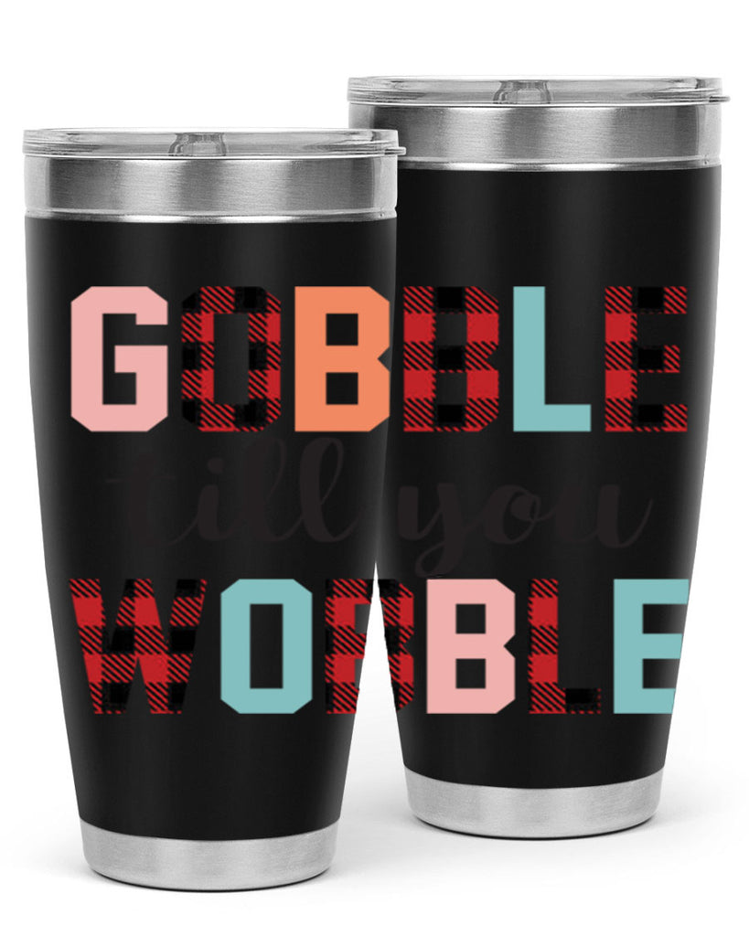 Gobble Till You Wobble 203#- fall- Tumbler