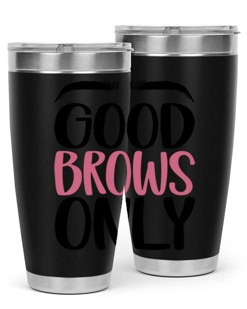 Good Brows Only Style 96#- make up- Tumbler