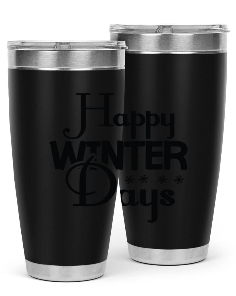 Happy Winter Days 128#- winter- Tumbler