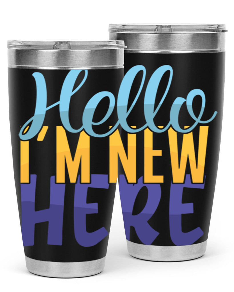 Hello Im New Here Style 261#- baby- tumbler