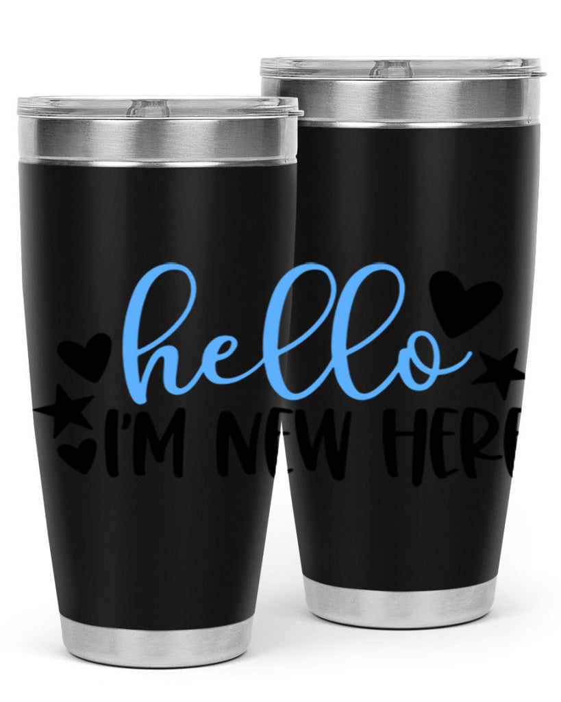 Hello Im New Here Style 93#- baby- tumbler