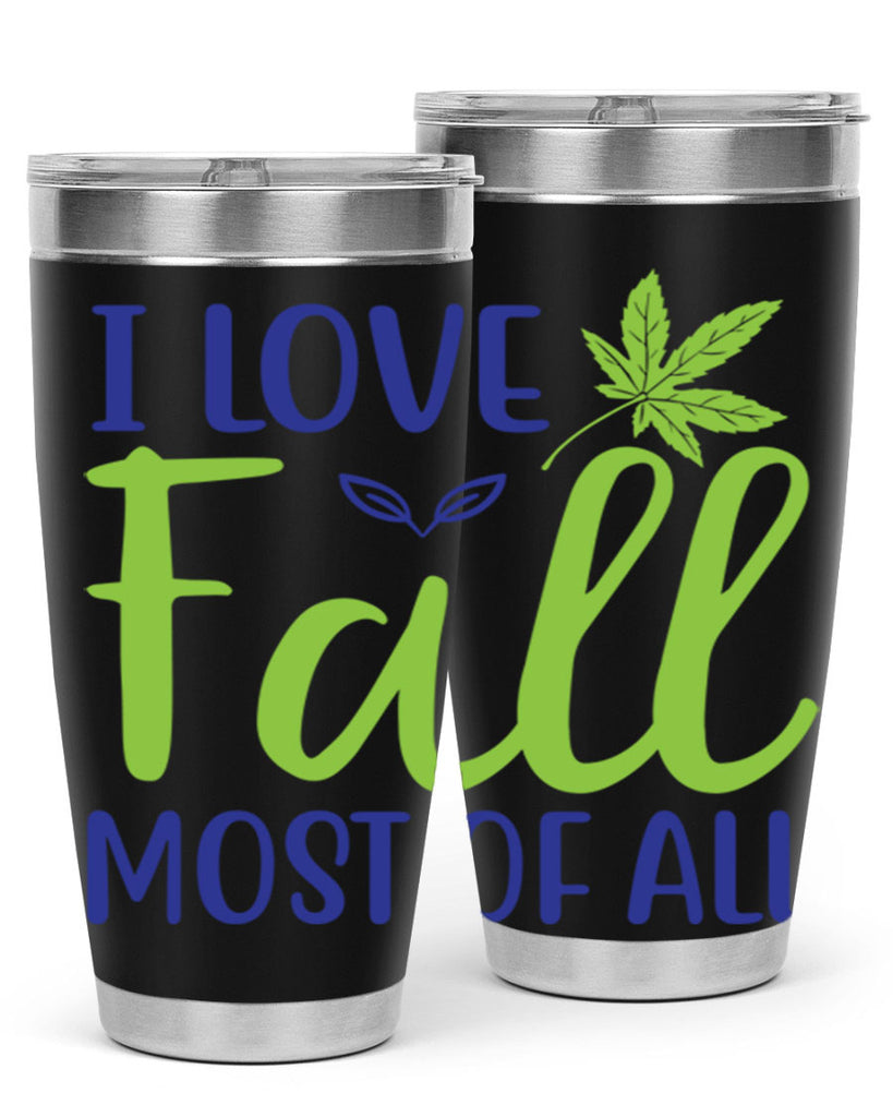 I Love Fall Most of All 329#- fall- Tumbler