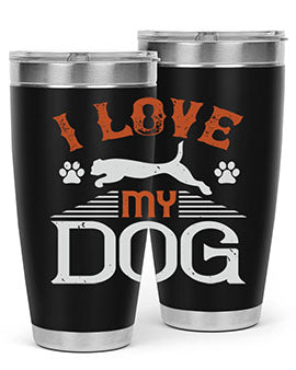 I Love My Dog Style 189#- dog- Tumbler